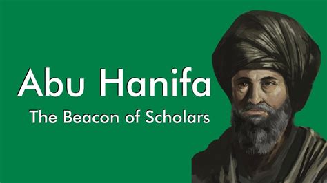 Imam Abu Hanifa The Beacon Of Scholars Legal Philosophy Youtube