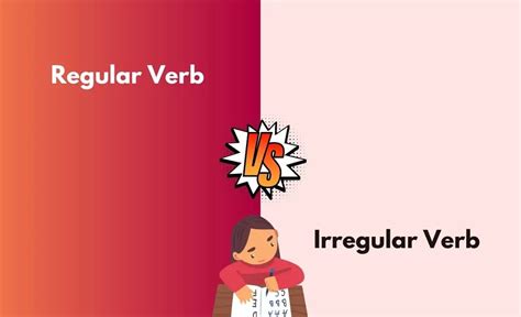 Regular Verbs Vs Irregular Verbs Whats The Difference With Table