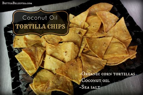 Recipe: How to Make Tortilla Chips (Fried in Coconut Oil!) - Butter ...