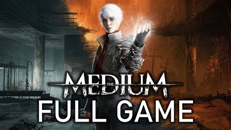 The Medium Gameplay Walkthrough Full Game Youtube