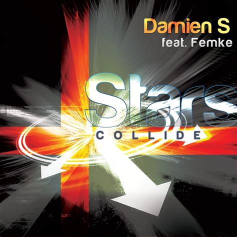 Stars Collide 2010 Radio Ep By Damien S Feat Femke On Mp3 Wav Flac