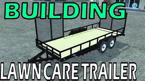 Farming Simulator 17 Building Lawn Care Trailer With Side Gate Youtube