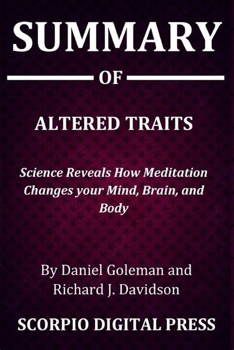 Summary Of Altered Traits Science Reveals How Meditation Changes Your