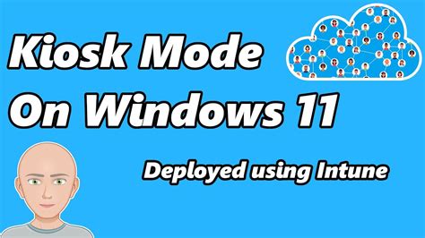 Kiosk Mode On Windows 11 Deployed Using Intune YouTube