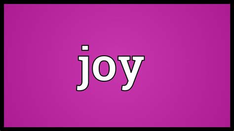 Joy Meaning Youtube