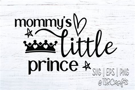 Mommys Little Prince Digital Design Epssvg Cut Files Etsy