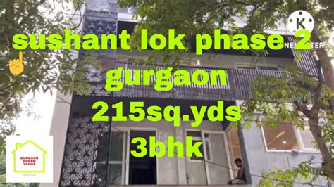 Sushant Lok Phase 1 Gurgaon 215sqyds 3bhk Gurgaon Dream Vlogs