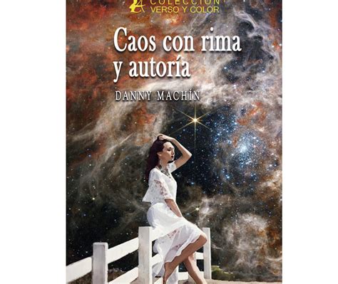 Danny Machín Caos Con Rima Y Autoría Editorial Adarve