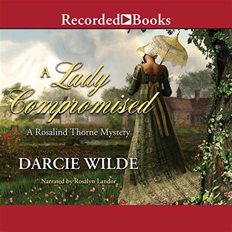 A Lady Compromised Darcie Darcie Wilde Wilde Libros Bepostit Com