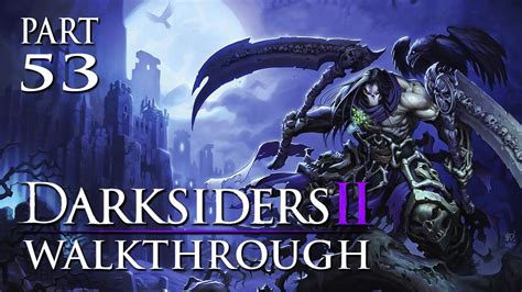 Darksiders 2 Walkthrough Part 53 Fun With Portals Gameplay Youtube