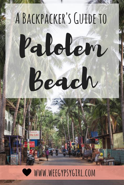 A Backpackers Guide To Palolem Beach Goa Wee Gypsy Girl