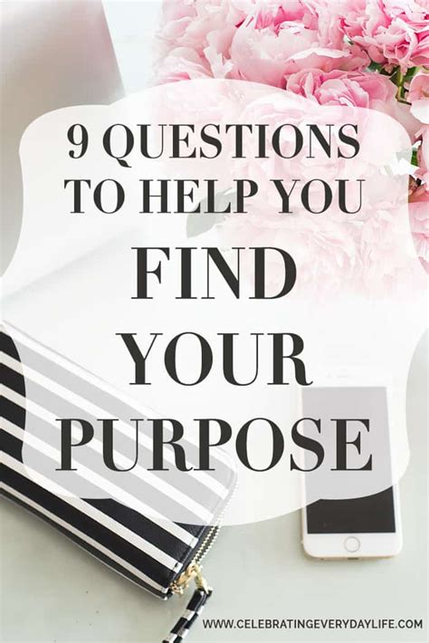 9 Questions To Help You Find Your Purpose