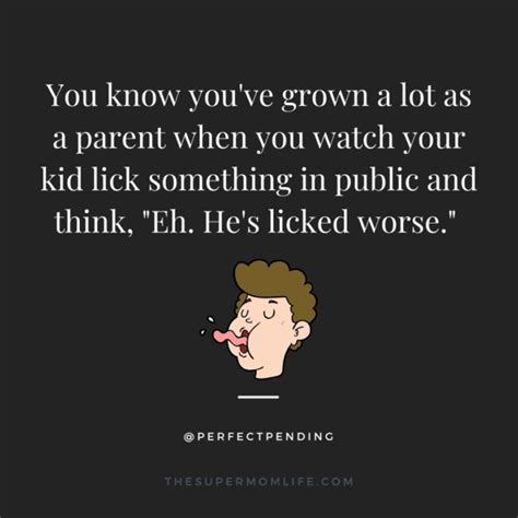 20 Funny Parenting Quotes To Make You Laugh The Super Mom Life