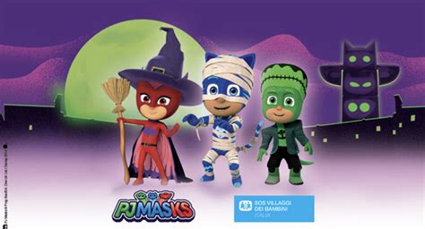 Halloween La Campagna Pj Masks E Sos Villaggi Dei Bambini