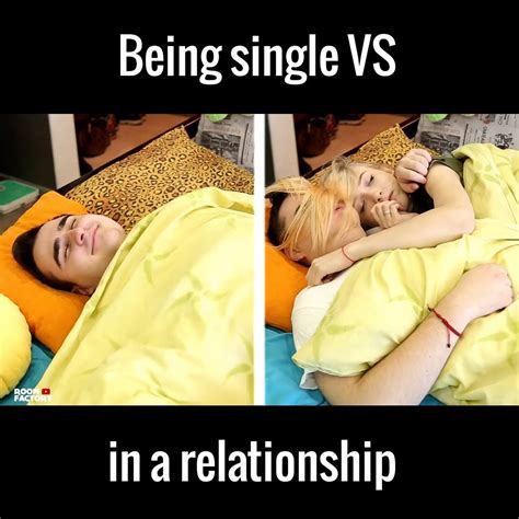 31 Relatable And Sarcastic Single Vs Relationship Memes Relationship