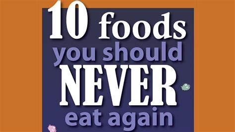 10 foods you should never eat again infographic
