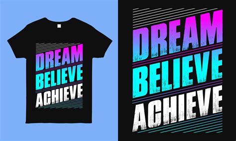 Dream Believe Achieve Motivational T Shirts With Positive And