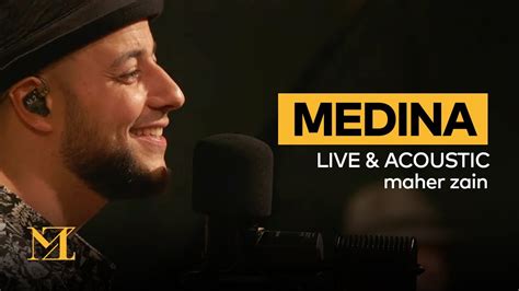 Maher Zain Medina The Best Of Maher Zain Live And Acoustic Youtube