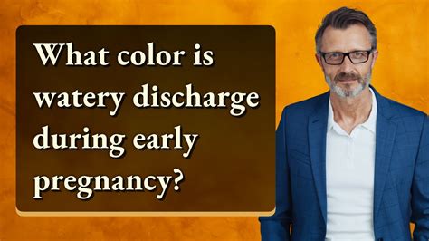 What Color Is Watery Discharge During Early Pregnancy Youtube