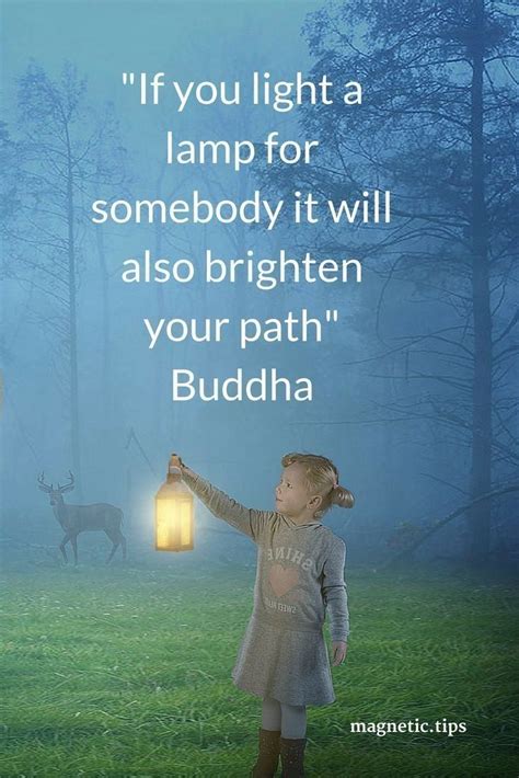 If You Light A Lamp For Somebody It Will Also Brighten Your Path