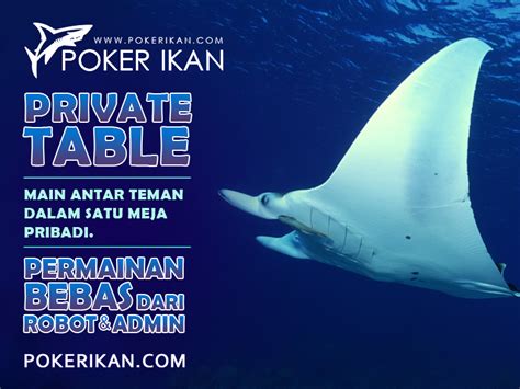 Register a free account on private tournaments vs cash games. Pokerikan.com Agen Game Texas Poker Private Table Resmi ...