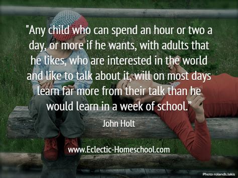 Homeschoolers Like John Holt Eclectic Homeschooling