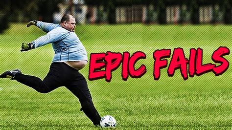 Epic Football Fails Compilation Soccer Vines Youtube