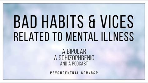 Bad Habits And Vices Related To Mental Illness Youtube