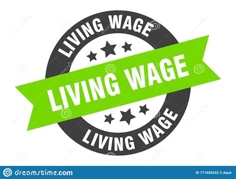 Living Wage Sign. Living Wage Round Ribbon Sticker. Living Wage Stock ...
