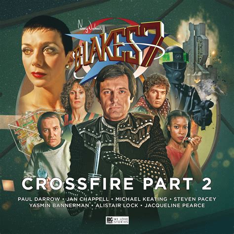 Release “blake S 7 Crossfire Part 2” By Cavan Scott Trevor Baxendale Paul Darrow Steve Lyons