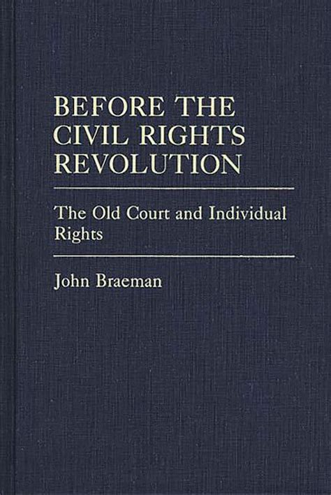 Before The Civil Rights Revolution The Old Court And Individual Rights Contributions In Legal