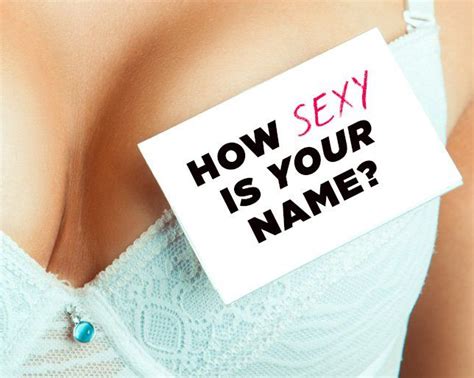 Did Your Name Make The List Of The 20 Sexiest Names Ever