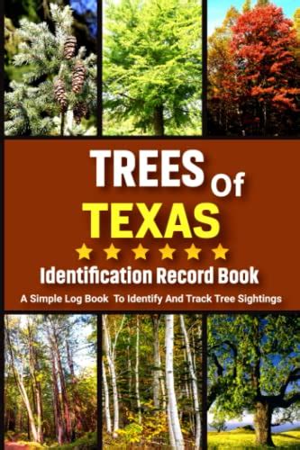 Trees Of Texas Identification Record Book Common Trees Identify