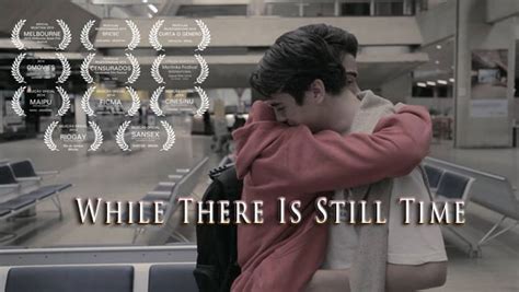 while there is still time 2014 gay short film by leandro wenceslau gay themed movies