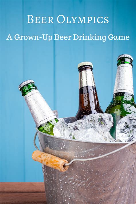 Beer Olympics A Grown Up Beer Drinking Game Find Out How To Play At
