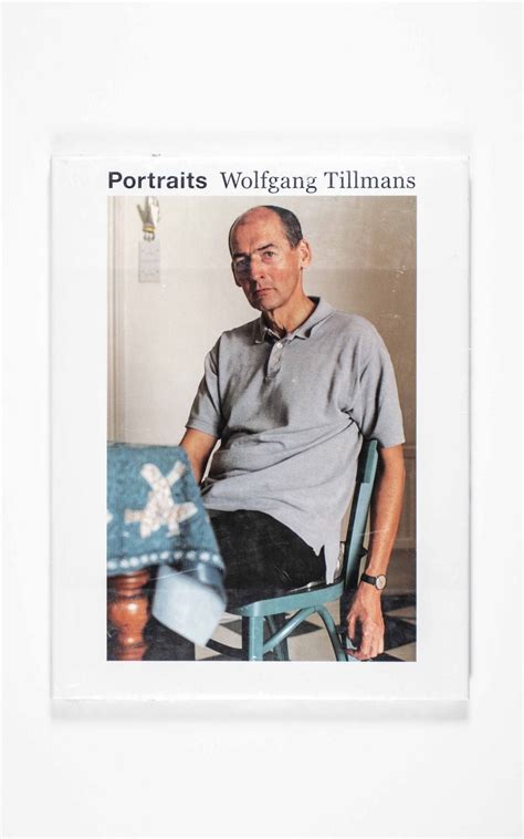 Wolfgang Tillmans Portraits Wolfgang Tillmans First Edition