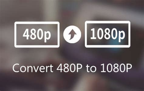Como Redimensionar Um Vídeo De 480p Para 1080p Sem Perda De Qualidade