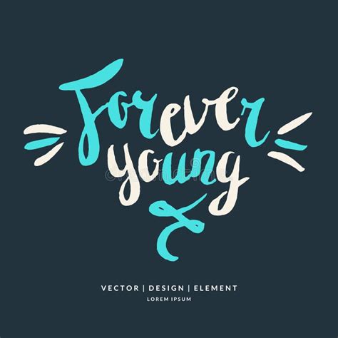 Modern Hand Drawn Lettering Phrase Forever Young Stock Vector Illustration Of Element