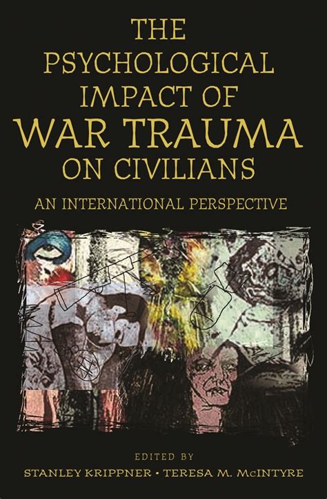Psychological Impact Of War Trauma On Civilians The An International