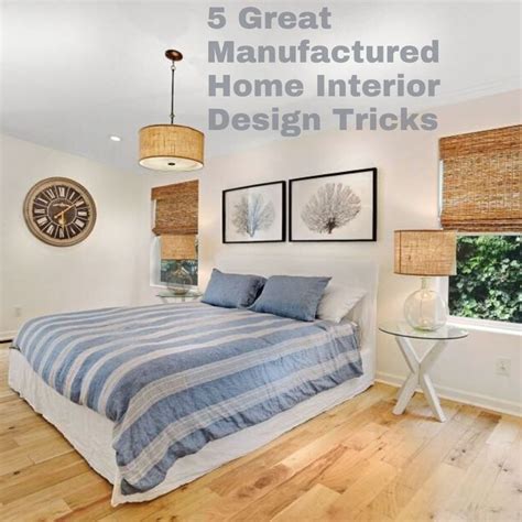 5 Great Manufactured Home Interior Design Tricks Mobile Home Living