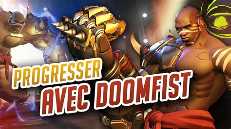 Progresser Sur Doomfist Guide Avancé Dps Overwatch Fr Youtube