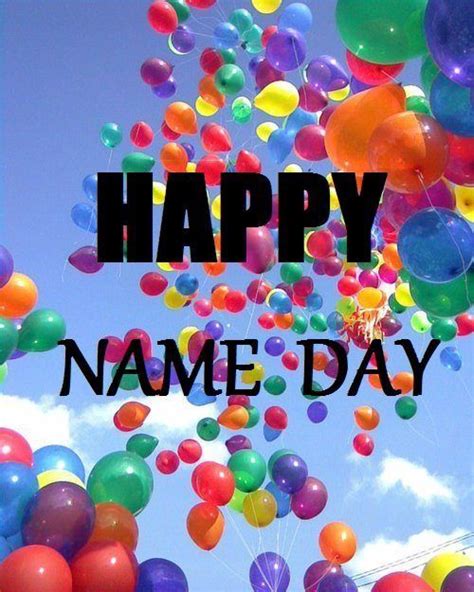 Happy Name Day Happy Name Day Happy Name Day Wishes Happy Names
