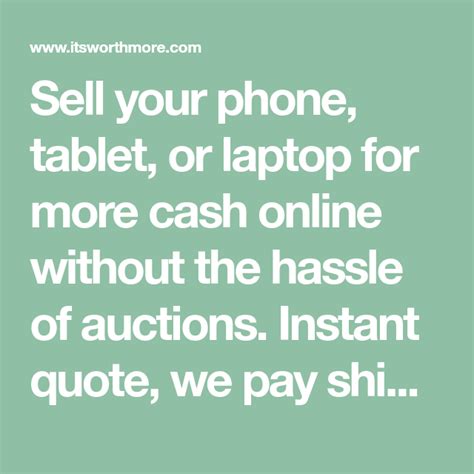 Sell Your Phone Tablet Or Laptop For More Cash Online Without The