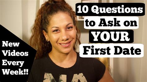 10 questions to ask on your first date youtube