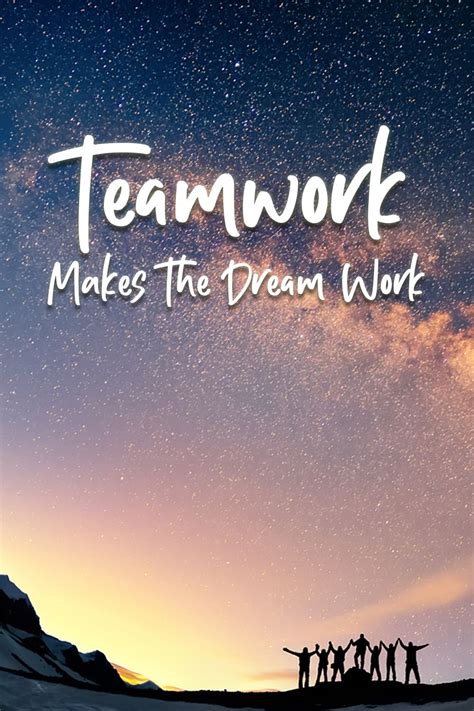 Teamwork Makes The Dream Work Artofit