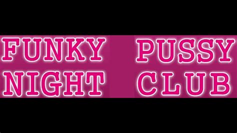 Funky Pussy Nightclub Geschlossen 🔒 Youtube