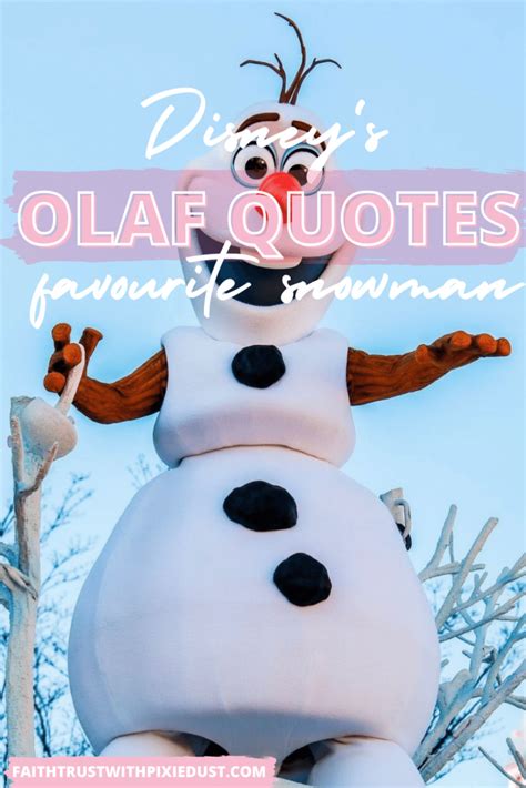 Disneys Favourite Snowma Olaf Quotes Faith Trust With Pixie Dust