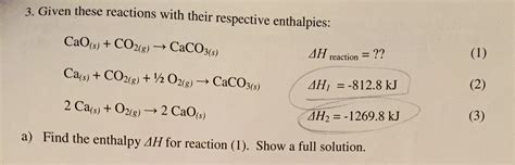 Caco3 Cao Co2 Type Of Reaction - Solved: 3. Given These Reactions With Their Respective Ent... | Chegg.com