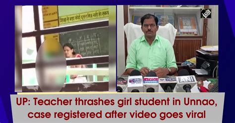 Teacher Thrashes Girl Student In Ups Unnao Case Registered After