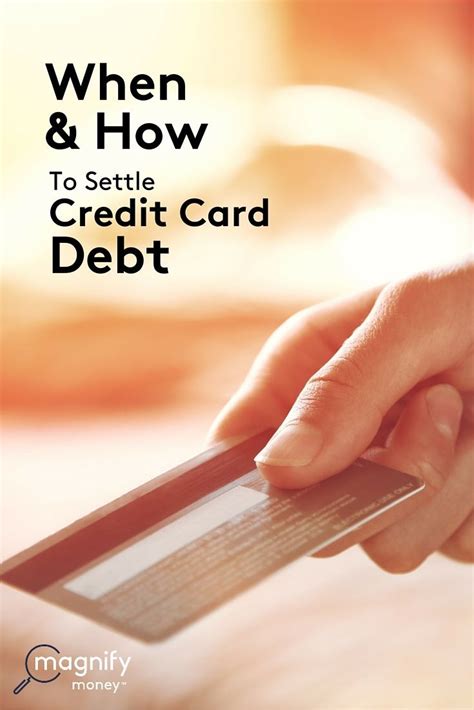Read how debt settlement companies work, the program risks, how to research companies, and other options for debt relief. When and How to Settle Credit Card Debt | Paying off ...